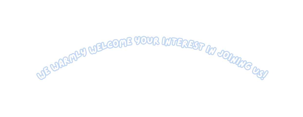 We warmly welcome your interest in joining us